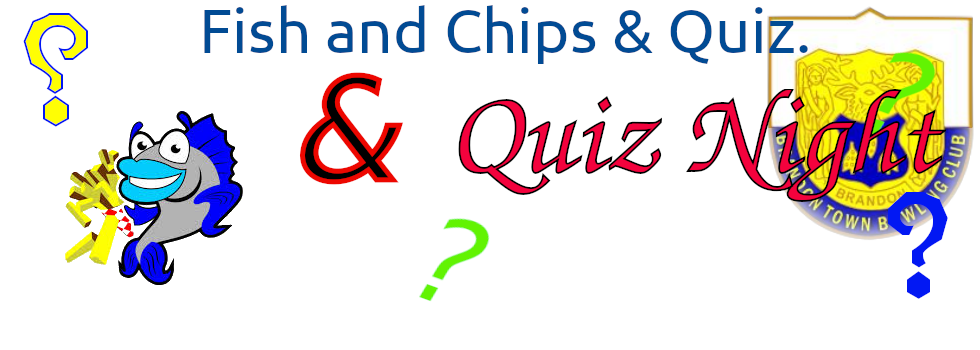 Quiz and Fish and Chips.
